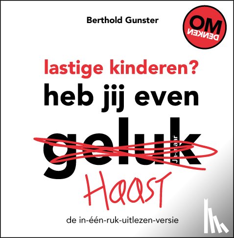 Gunster, Berthold - Lastige kinderen? Heb jij even haast?