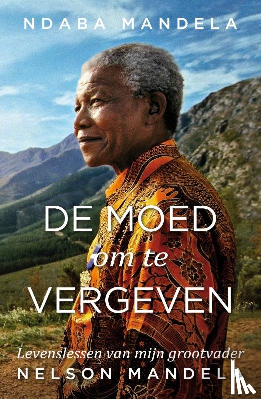 Mandela, Ndaba - De moed om te vergeven