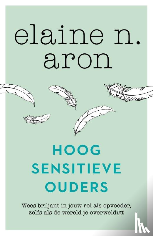 Aron, Elaine N. - Hoogsensitieve ouders