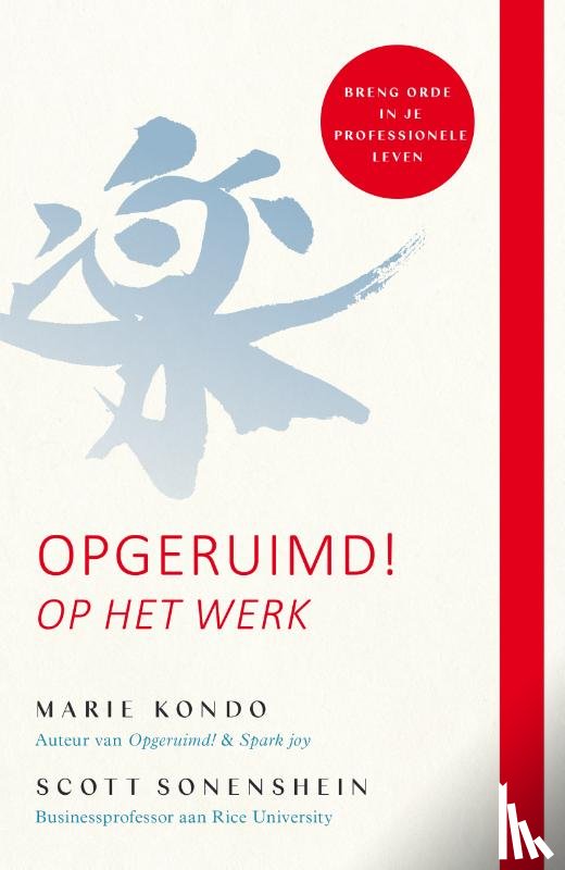 Kondo, Marie, Sonenshein, Scott - Opgeruimd! Op het werk