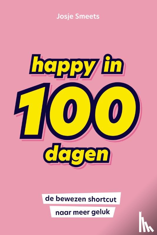 Smeets, Josje - Happy in 100 dagen