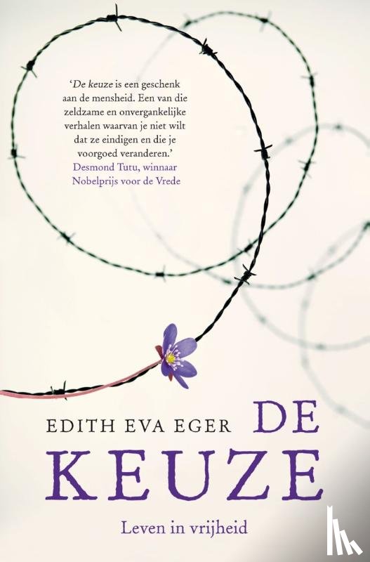 Eger, Edith - De keuze - Leven in vrijheid