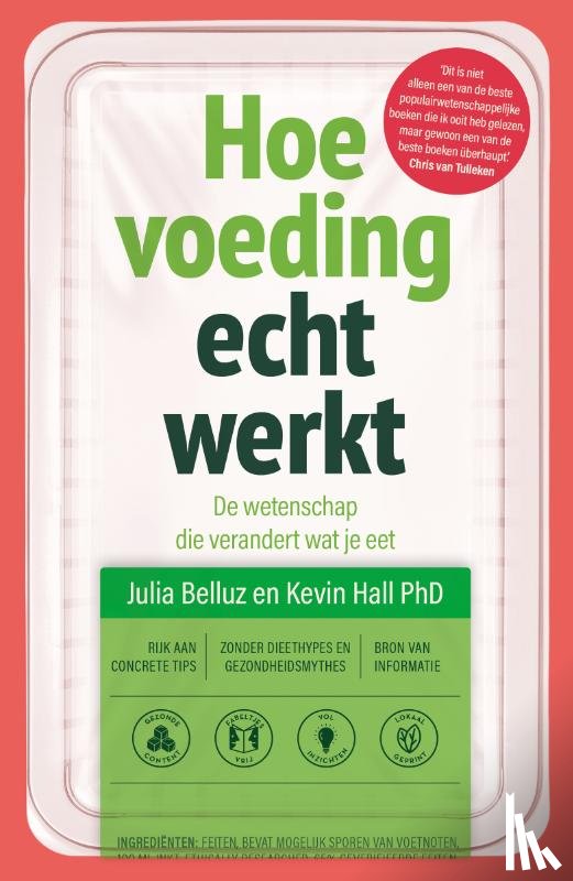 Belluz, Julia, Hall, Kevin - Hoe voeding echt werkt