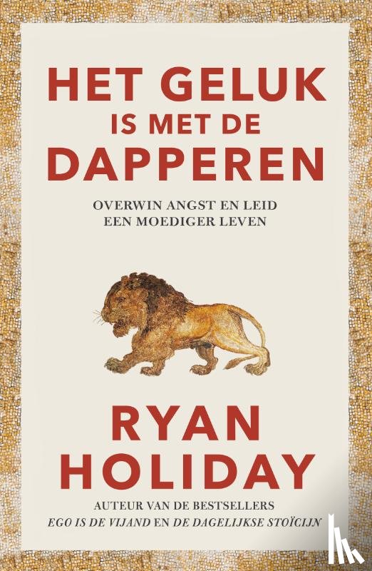 Holiday, Ryan - Het geluk is met de dapperen