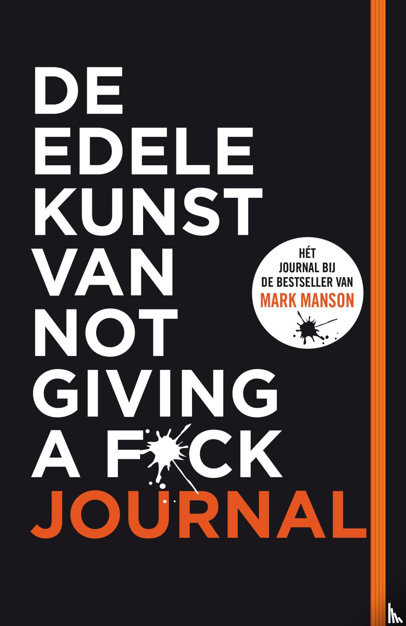 Manson, Mark - De edele kunst van not giving a f*ck journal