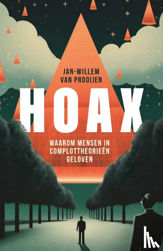 Prooijen, Jan-Willem van - Hoax - Waarom mensen in complottheorieën geloven