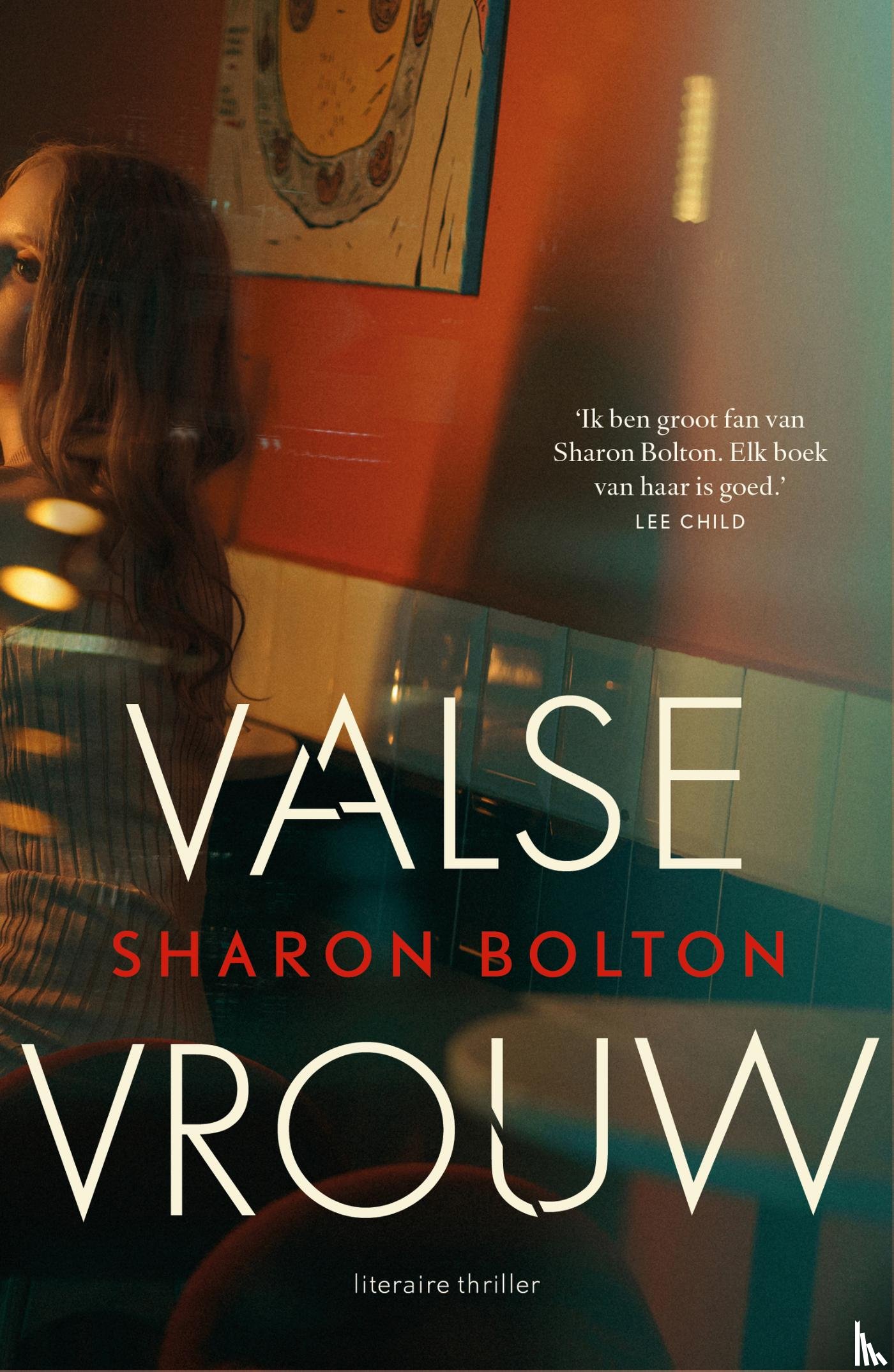Bolton, Sharon - Valse vrouw