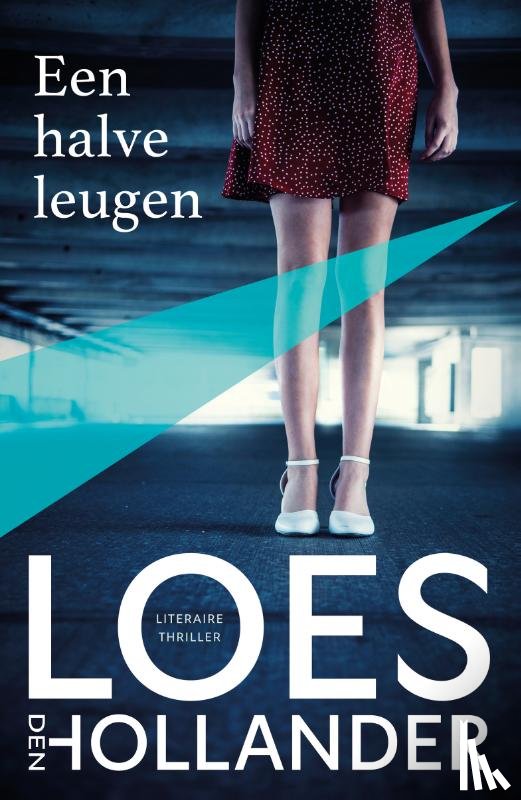 Hollander, Loes Den - Een halve leugen