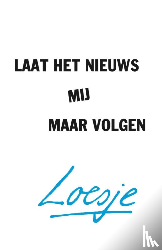 Loesje - Laat het nieuws mij maar volgen