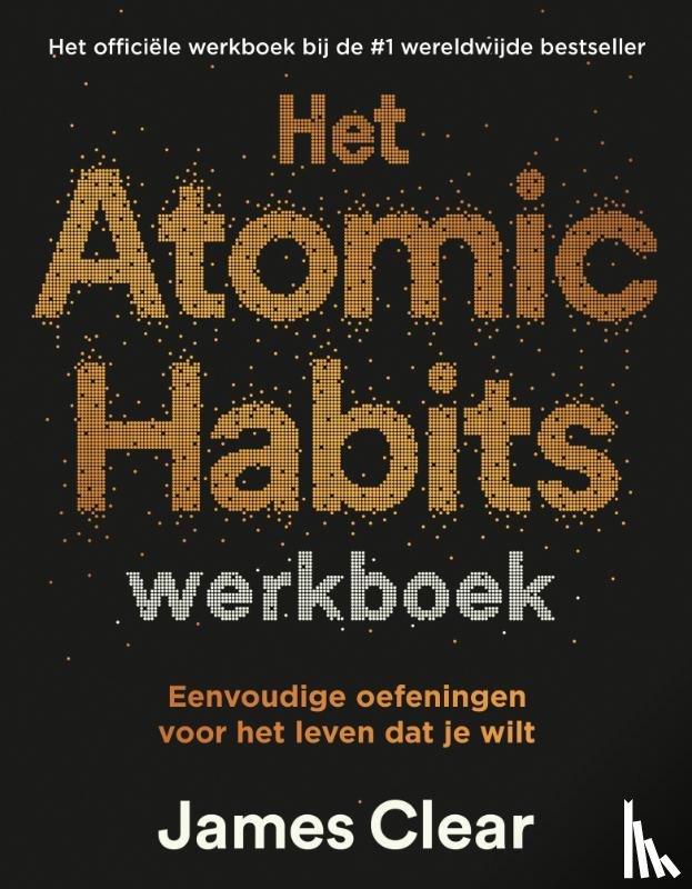 Clear, James - Het Atomic Habits werkboek
