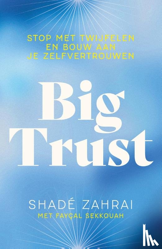 Zahrai, Shadé, Sekkouah, Fayçal - Big Trust