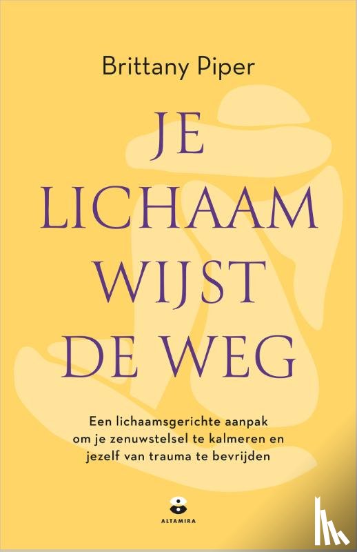 Piper, Brittany - Je lichaam wijst de weg