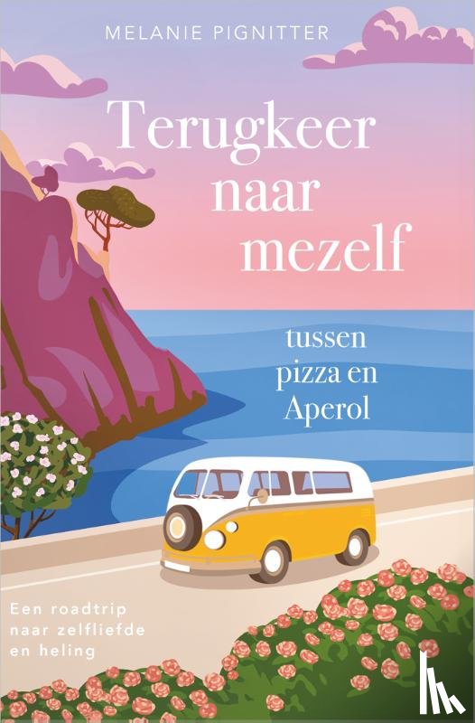 Pignitter, Melanie - Terugkeer naar mezelf tussen pizza en Aperol