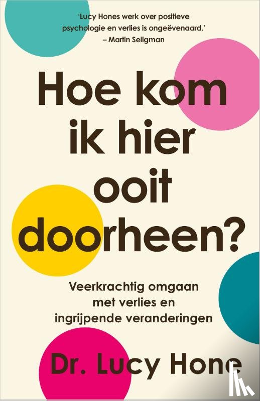 Hone, dr. Lucy - Hoe kom ik hier ooit doorheen?