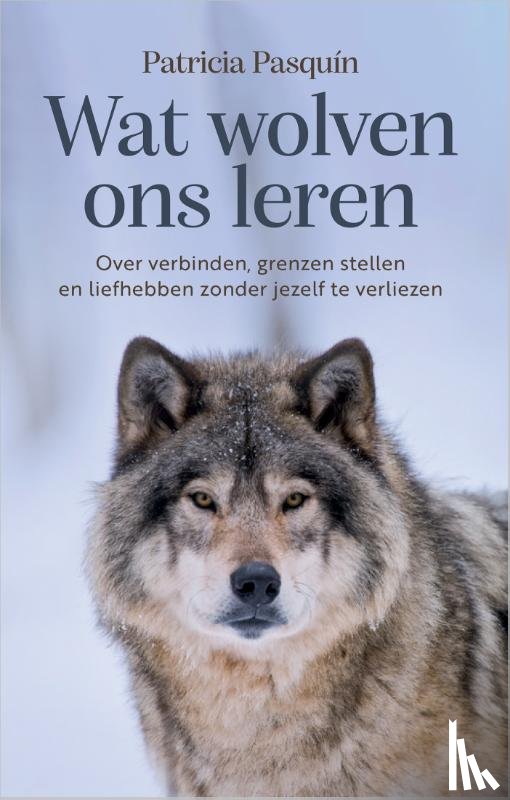 Pasquín, Patricia - Wat wolven ons leren