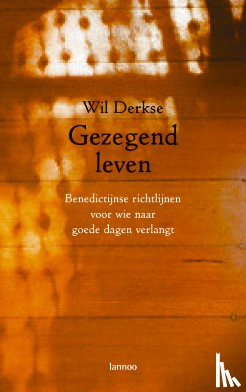 Derkse, Wil - Gezegend leven