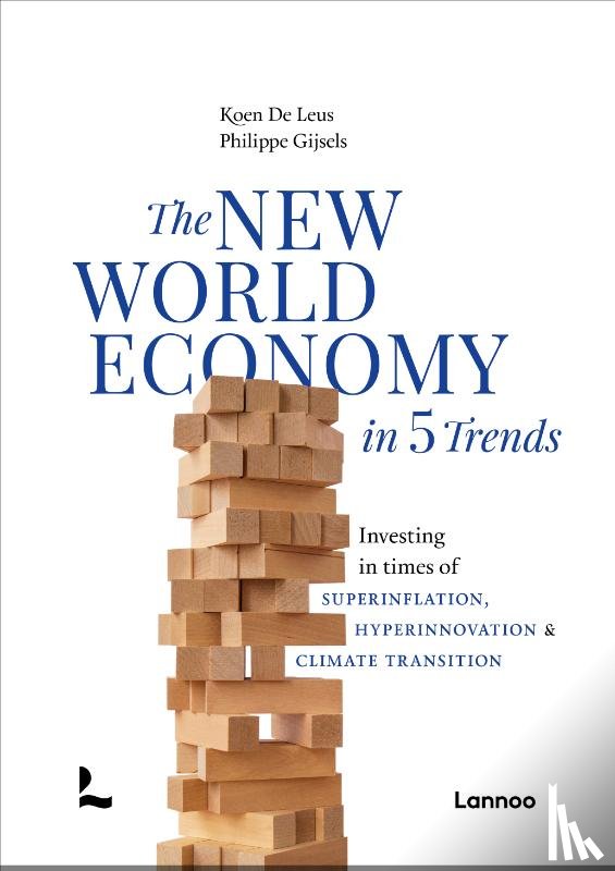 Leus, Koen De, Gijsels, Philippe - The New World Economy in 5 Trends