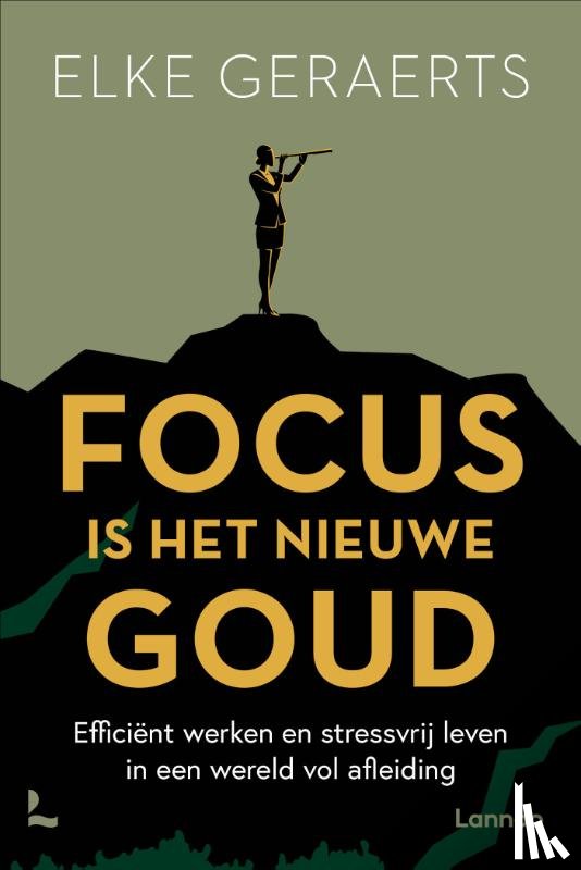 Geraerts, Elke - Focus is het nieuwe goud