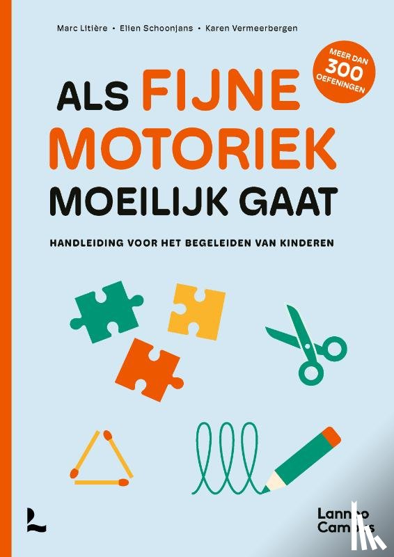 Litière, Marc, Schoonjans, Elien, Vermeerbergen, Karen - Als fijne motoriek moeilijk gaat