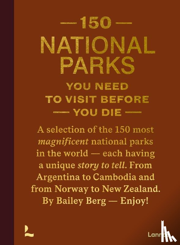 Berg, Bailey Rae - 150 National Parks you need to visit before you die