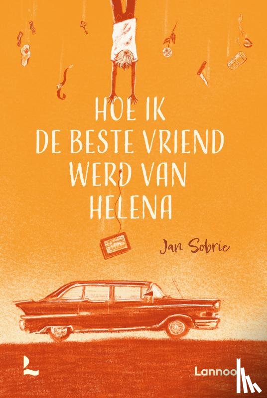 Sobrie, Jan - Hoe ik de beste vriend werd van Helena