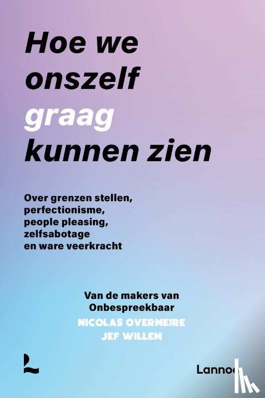 Onbespreekbaar, Willem, Jef, Overmeire, Nicolas - Hoe we onszelf graag kunnen zien