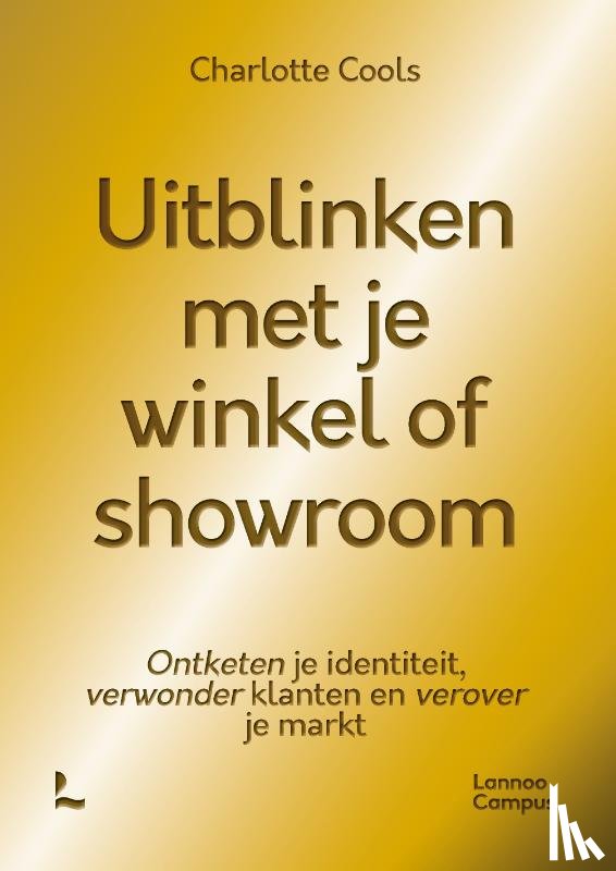 Cools, Charlotte - Uitblinken met je winkel of showroom