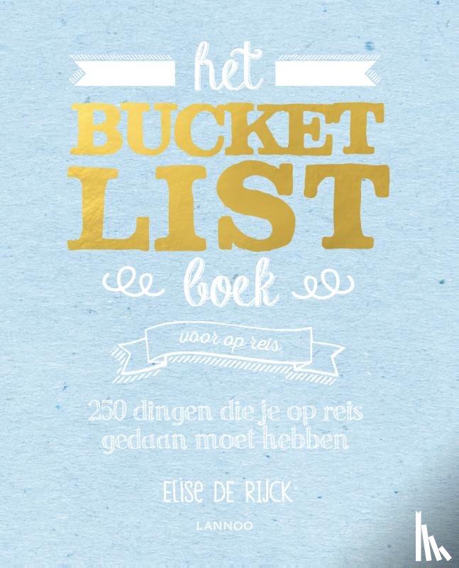 Rijck, Elise De - Het Bucketlist boek voor op reis