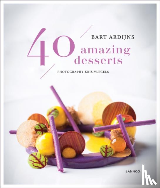 Ardijns, Bart - 40 amazing desserts