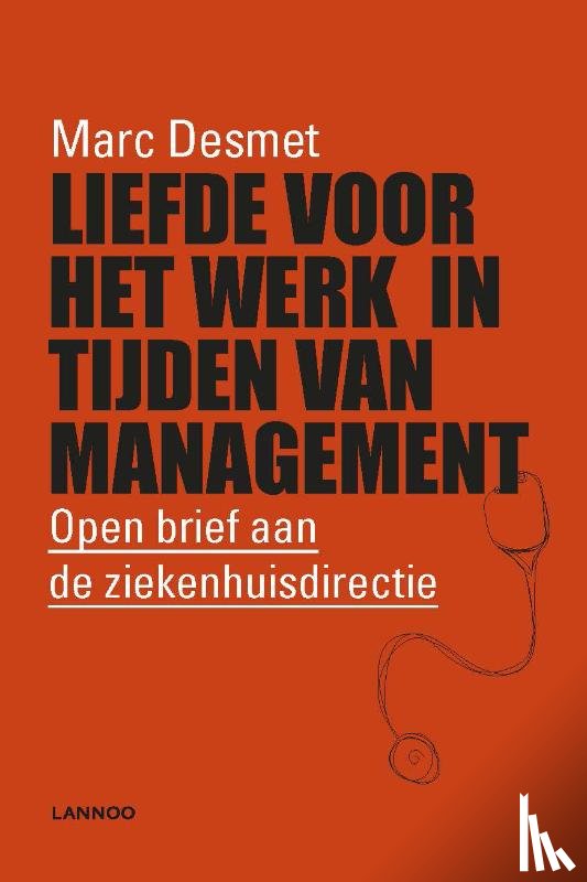 Desmet, Marc - Liefde voor het werk in tijden van management