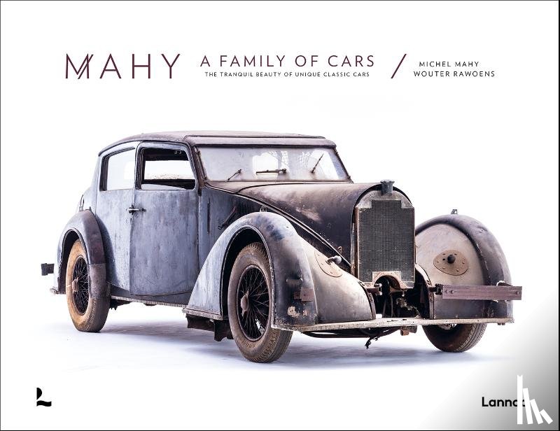 Mahy, Michel - A Family Of Cars - The Tranquil Beauty of Unique Classic Cars