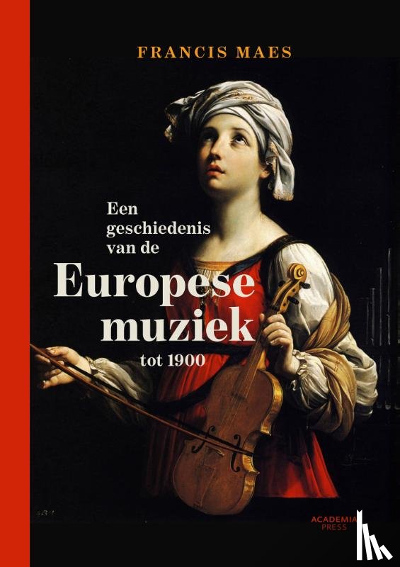 Maes, Francis - Een geschiedenis van de Europese muziek tot 1900