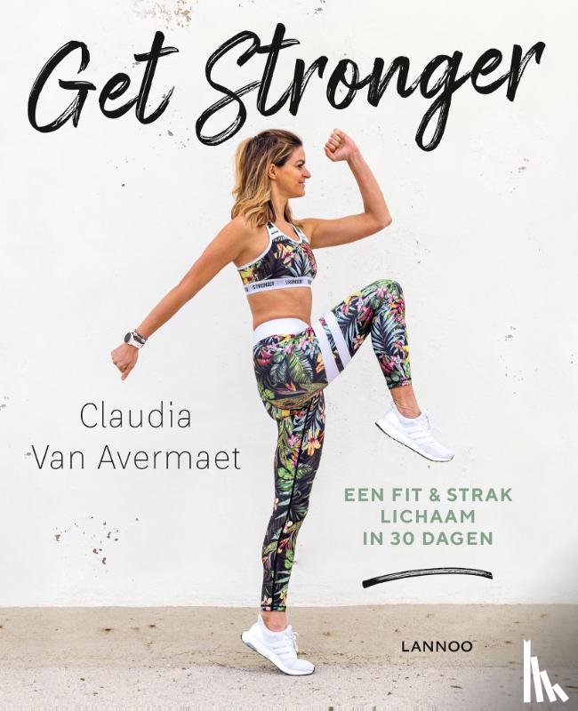 Avermaet, Claudia van - Get stronger