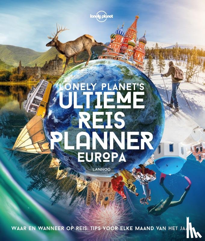 Lonely Planet - Lonely Planet's Ultieme Reisplanner Europa