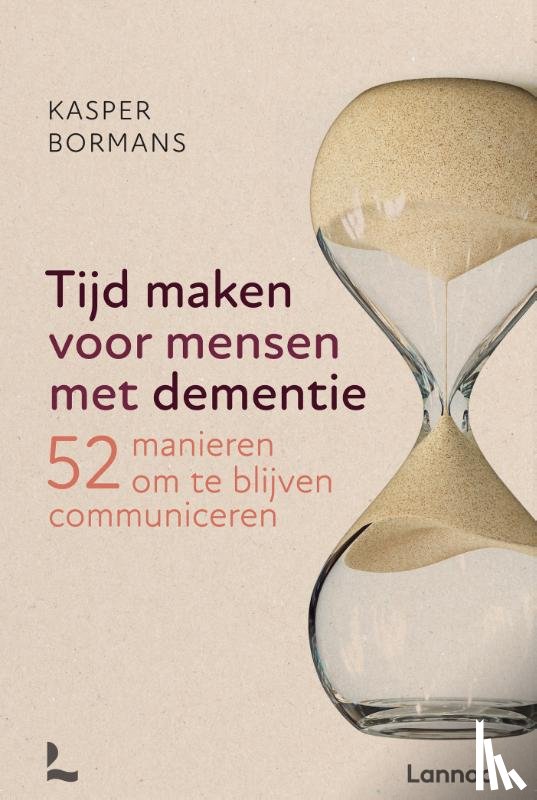 Bormans, Kasper - Tijd maken voor mensen met dementie