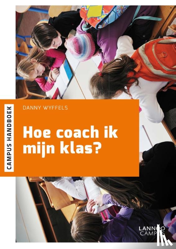 Wyffels, Danny - Hoe coach ik mijn klas?