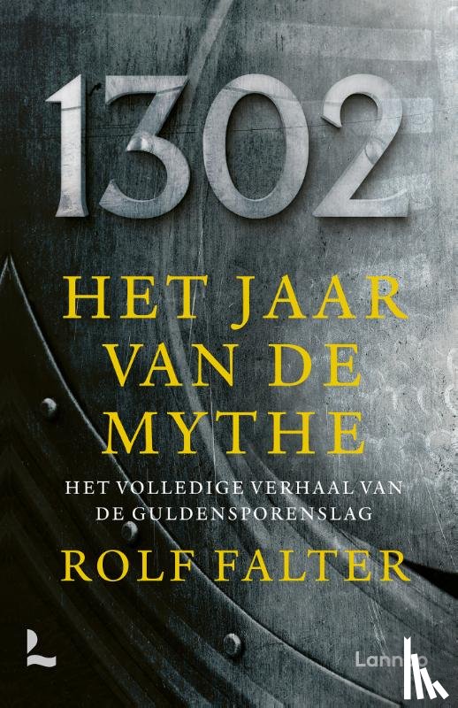 Falter, Rolf - 1302 − Het jaar van de mythe