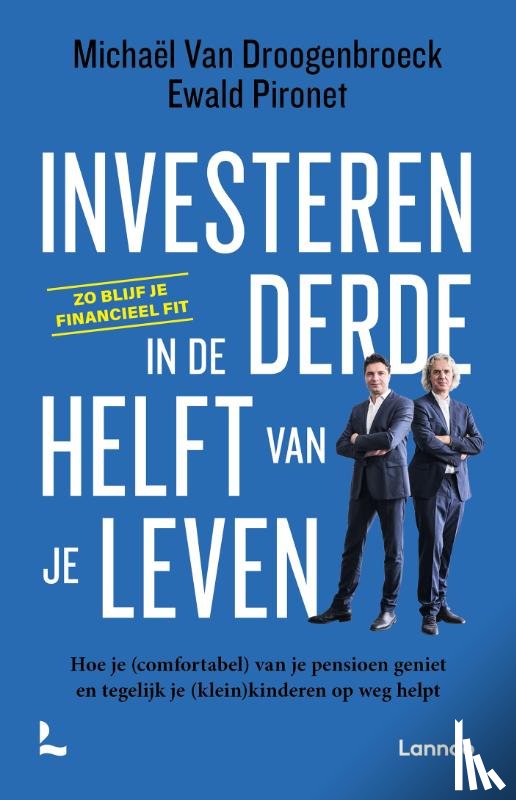 Van Droogenbroeck, Michaël, Pironet, Ewald - Investeren in de derde helft van je leven
