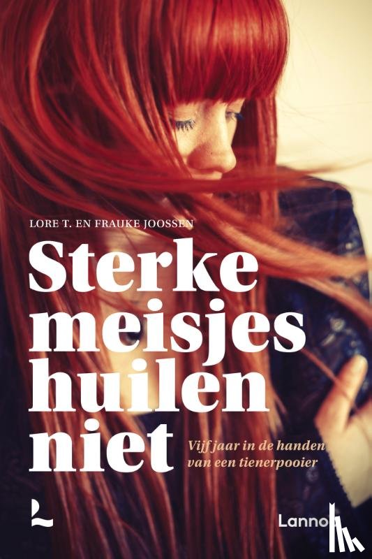 T., Lore, Joossen, Frauke - Sterke meisjes huilen niet