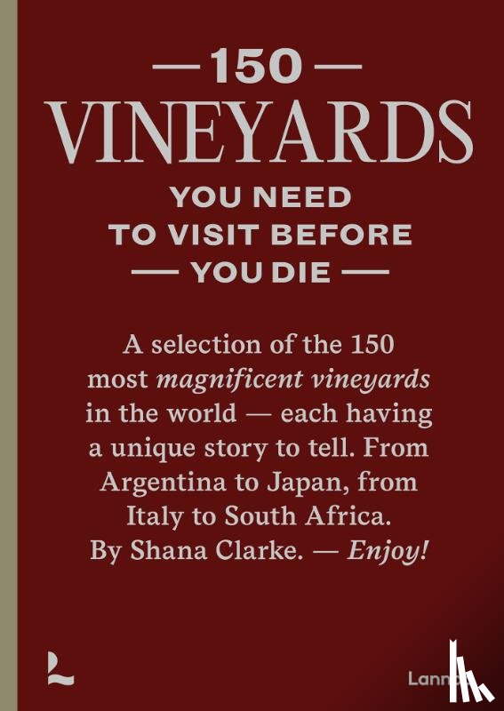 Clarke, Shana - 150 Vineyards you need to visit before you die