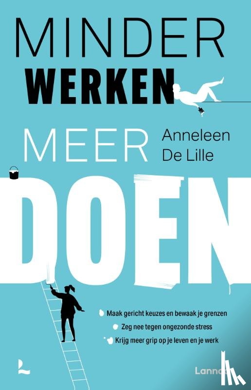 LILLE, ANNELEEN DE - Minder werken, meer doen