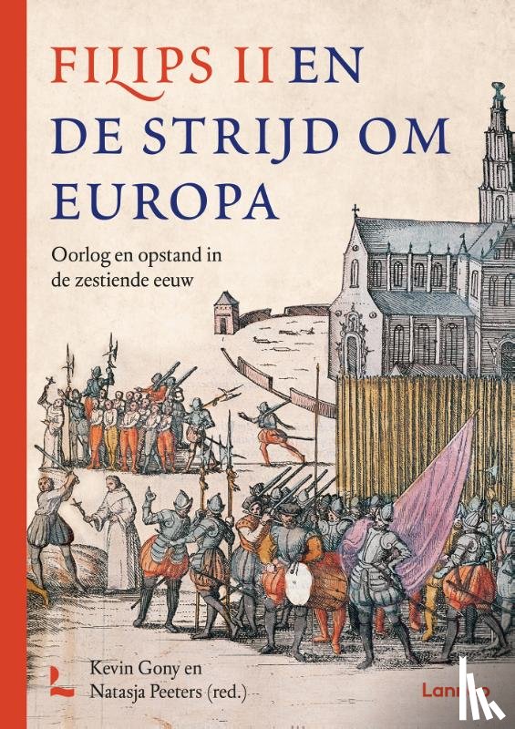 Peeters, Natasja, Gony, Kevin - Filips II en de strijd om Europa