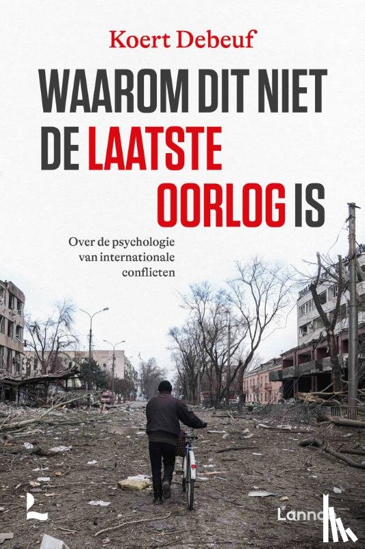Debeuf, Koert - Waarom dit niet de laatste oorlog is