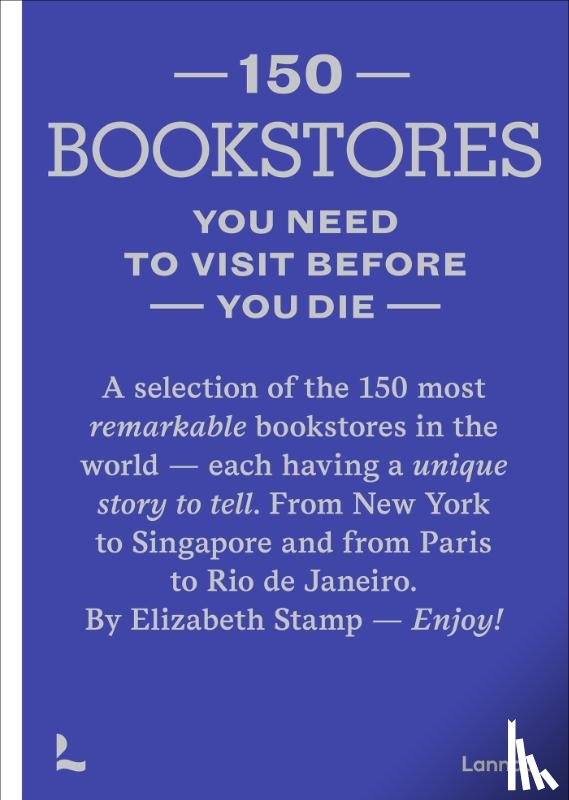 Stamp, Elizabeth - 150 Bookstores you need to visit before you die