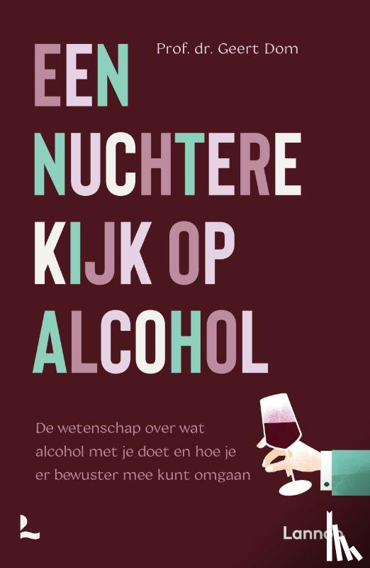Dom, Geert - Een nuchtere kijk op alcohol