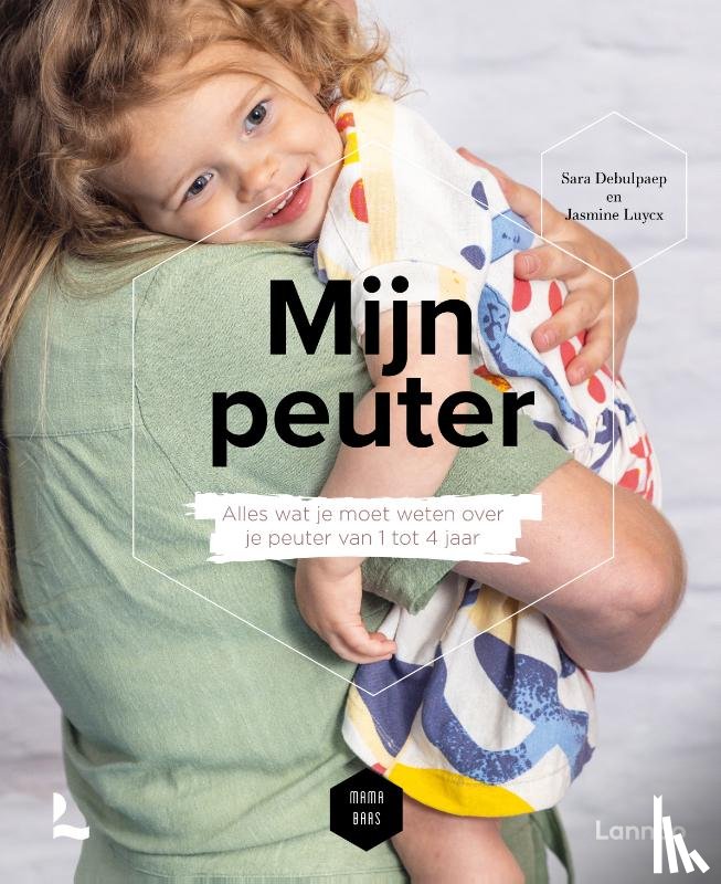 Debulpaep, Sara, Luycx, Jasmine, Mama Baas - Mijn peuter