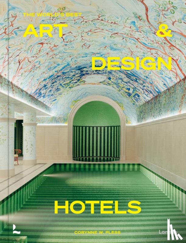 Pless, Corynne - The World's best Art & Design Hotels