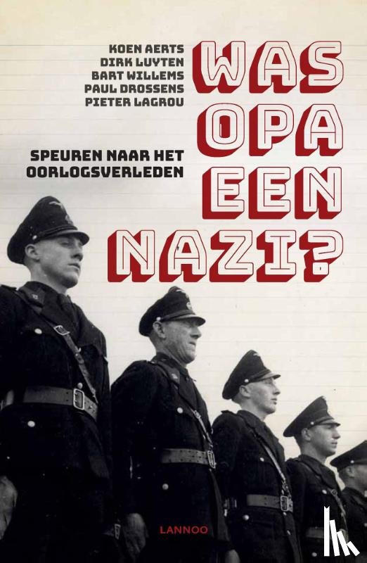Aerts, Koen, Luyten, Dirk, Willems, Bart, Drossens, Paul, Lagrou, Pieter - Was opa een nazi?