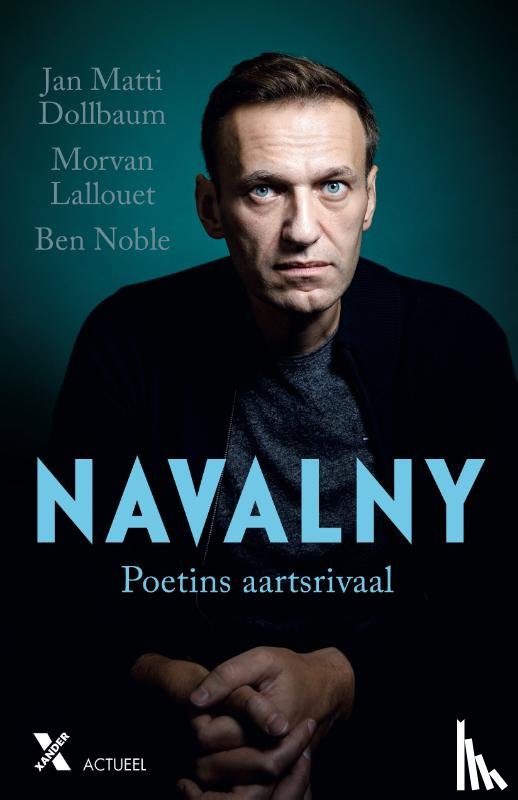 Dollbaum, Jan Matti, Lallouet, Morvan, Noble, Ben - Navalny