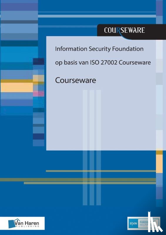 Baars, Hans, Hintzbergen, Jule, Smulders, André, Hintzbergen, Kees - Information Security Foundation op basis van ISO 27002 Courseware
